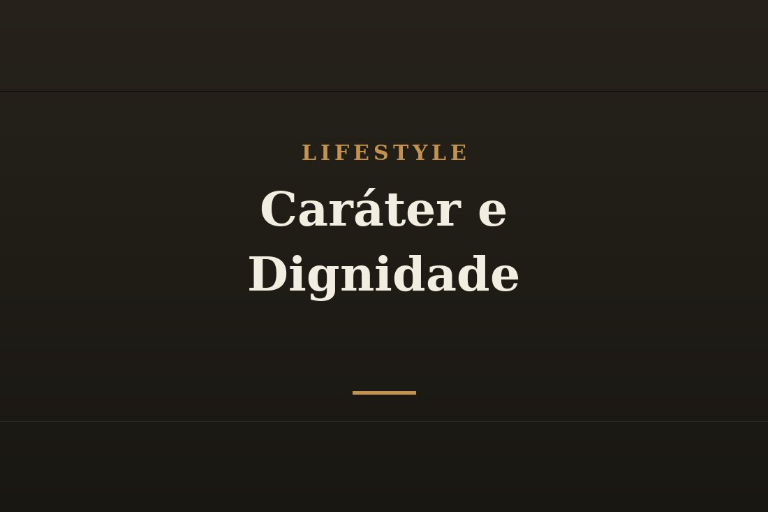 Homem íntegro de caráter firme